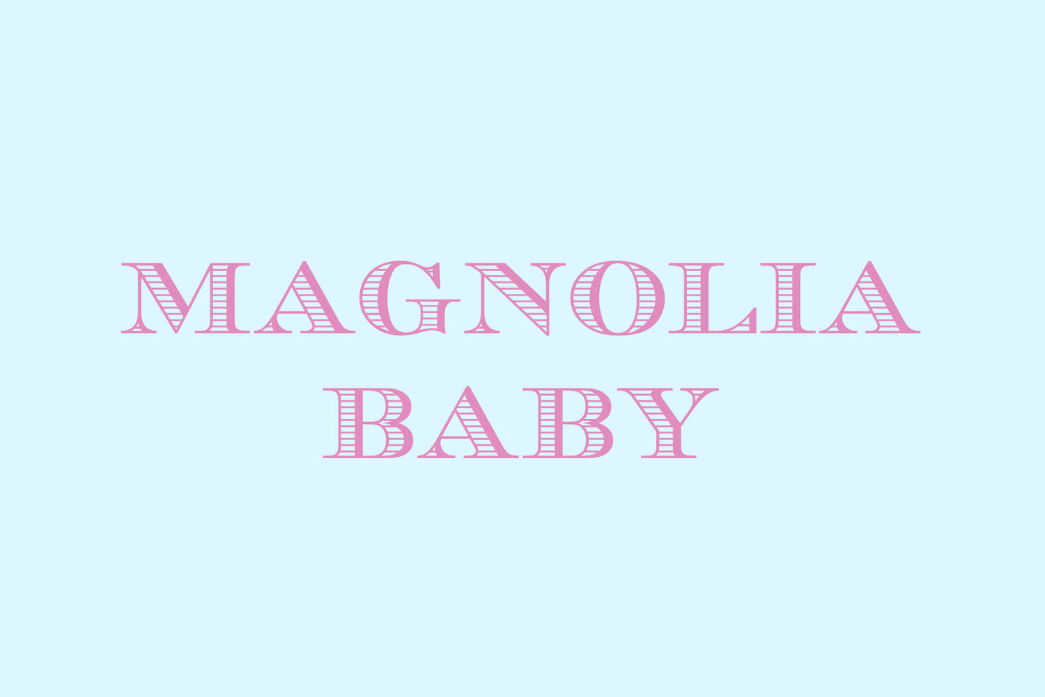 Magnolia Baby