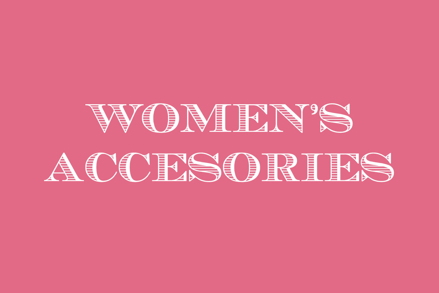 Women's Accssories