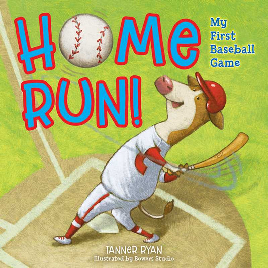 Home Run!  My First Baseball Game by Tanner Ryan